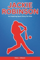 Jackie Robinson Biography: An Inspiring Sport Story for Kids- The Courageous Journey of Baseball's First African American Hero. B0DV9MSFVP Book Cover