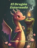 El Dragón Estornudo. B0CHGLJH6N Book Cover