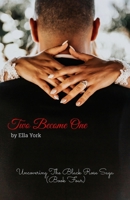 Uncovering The Black Rose: Two Become One 099847522X Book Cover