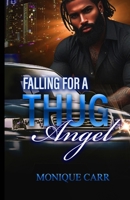 Falling For A Thug Angel: A Hood Love Story B0F6TTVWGN Book Cover