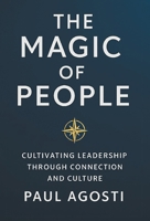 The Magic of People: Cultivating Leadership Through Connection and Culture B0GR297JWB Book Cover