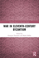 War in Eleventh-Century Byzantium 0367609185 Book Cover