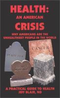 Health: An American Crisis 0759635242 Book Cover