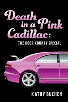 Death in a Pink Cadillac: The Door County Special 1543926991 Book Cover