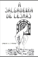 A Salgadeira de Lesmas (Portuguese Edition) B084QM4ZL6 Book Cover