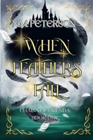 When Feathers Fall (Chains of Orenda) B0FF5SH2YM Book Cover