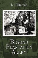 Beyond Plantation Alley 1449062334 Book Cover