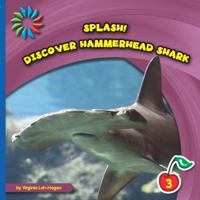 Splash! Discover Hammerhead Sharks 1633625990 Book Cover