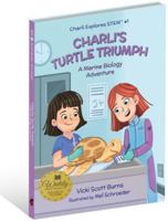 Charli's Turtle Triumph : A Marine Biology Adventure 1964845017 Book Cover