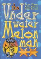 The Underwater Melon Man and other unreasonable rhymes 0958201005 Book Cover