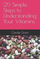 25 Simple Steps to Understanding Your Vitamins B08924CP4H Book Cover