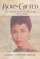 Born Gifted and the Tragedy of the Same - A True Story B0FCRRC6QD Book Cover