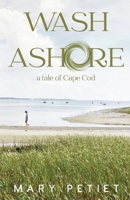 Wash Ashore: A Tale of Cape Cod 1735814075 Book Cover