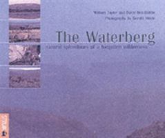 The Waterberg: The Natural Splendours & The People 1868728226 Book Cover