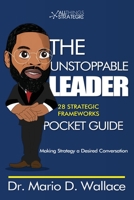 The Unstoppable Leader: 25 Strategic Frameworks 0578663597 Book Cover