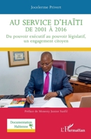 Au service d'Haïti de 2001 à 2016: Du pouvoir exécutif au pouvoir législatif, un engagement citoyen (Documentation Haïtienne) 2336552590 Book Cover