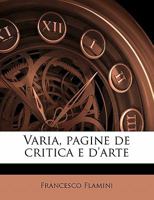 Varia, Pagine de Critica E D'Arte 1363990144 Book Cover