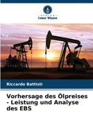 Vorhersage des Ölpreises - Leistung und Analyse des EBS 6206062074 Book Cover