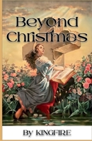 Beyond Christmas B0DRDBV99Y Book Cover