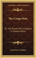 The Congo State Is Not A Slave State: A Reply To Mr. E. D. Morel's Pamphlet Entitled The Congo Slave State (1903) 1165070715 Book Cover