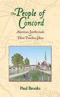 The People of Concord: American Intellectuals And Their Timeless Ideas 1555914691 Book Cover