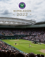 Wimbledon 2022: The official story of The Championships 1913412393 Book Cover