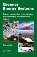 Greener Energy Systems: Energy Production Technologies with Minimum Environmental Impact 1439899045 Book Cover
