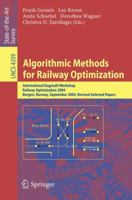 Algorithmic Methods for Railway Optimization: International Dagstuhl Workshop, Railway Optimization 2004, Dagstuhl Castle, Germany, June 20-25, 2004,  ... Papers (Lecture Notes in Computer Science) 354074245X Book Cover