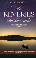 Mes rêveries du dimanche (French Edition) 2381242783 Book Cover