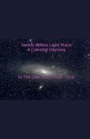 Twenty Million Light Years: A Celestial Odyssey B0FR8SXQCS Book Cover