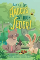 Anders ist doch Jeder!: Fantasievolle Kurzgeschichten für Kinder, die Mut und Selbstliebe stärken. 394925613X Book Cover