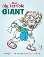 That Big Terrible Giant 1524591203 Book Cover