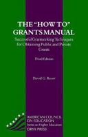 The "How To" Grants Manual: Successful Grantseeking Techniques for Obtaining Public and Private Grants Fifth Edition (ACE/Praeger Series on Higher Education)