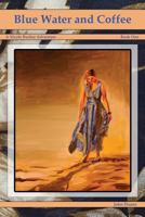 Blue Water and Coffee 1593308310 Book Cover