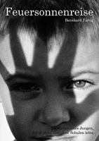 Feuersonnenreise: Abenteuer eines Jungen, der in einer Zeit ohne Schulen lebte 3842318936 Book Cover