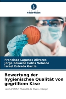 Bewertung der hygienischen Qualität von gegrilltem Käse (German Edition) 6208192900 Book Cover