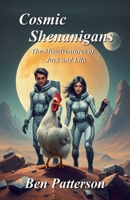 Cosmic Shenanigans B0DWWZDT8Z Book Cover