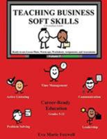 Teaching Business Soft Skills: Curriculum Guide 099892914X Book Cover