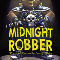 I Am The Midnight Robber 1735904120 Book Cover