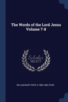 The Words of the Lord Jesus Volume 7-8 1376763478 Book Cover