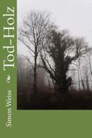 Tod-Holz 1514721538 Book Cover