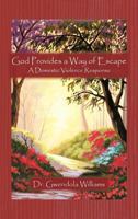 God Provides a Way of Escape: A Domestic Violence Response 1426982089 Book Cover