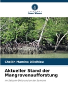 Aktueller Stand der Mangrovenaufforstung (German Edition) 6209848109 Book Cover