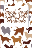 Good Days Start With Gratitude: A 30  days Guide To Cultivate An Attitude Of Gratitude: Gratitude Journal: The 30-Day Gratitude Journal A Mindful Practice for Lifetime of Happiness 1657618560 Book Cover