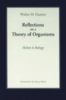 Reflections on a Theory of Organisms 0801859700 Book Cover