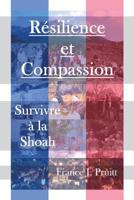 Resilience Et Compassion: Survivre a la Shoah 1717518494 Book Cover