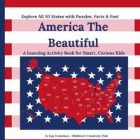 America The Beautiful: Explore All 50 States with Puzzles, Facts & Fun! (Children's Creativity Club) B0FJLZX2TM Book Cover