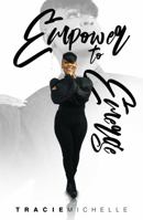 Empower to Emerge: A guide to help turn empowering words into emerging action 0578930196 Book Cover