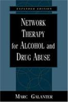 Network Therapy for Alcohol and Drug Abuse: A New Approach in Practice 1572304413 Book Cover
