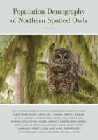 Population Demography of Northern Spotted Owls 0520270088 Book Cover